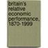 Britain's Relative Economic Performance, 1870-1999