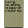 Building Self-Efficacy For Classroom Effectiveness door Peter Morey