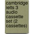 Cambridge Ielts 3 Audio Cassette Set (2 Cassettes)