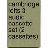 Cambridge Ielts 3 Audio Cassette Set (2 Cassettes) door University of Cambridge Local Examinations Syndicate