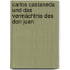 Carlos Castaneda und das Vermächtnis des Don Juan door Norbert Clasen