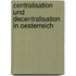 Centralisation Und Decentralisation in Oesterreich