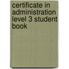 Certificate In Administration Level 3 Student Book door Sharon Spencer