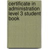 Certificate In Administration Level 3 Student Book by Sharon Spencer