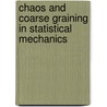 Chaos And Coarse Graining In Statistical Mechanics door Patrizia Castiglione