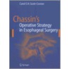 Chassin's Operative Strategy In Esophageal Surgery door Scott-conner