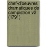 Chef-D'Oeuvres Dramatiques De Campistron V2 (1791) door Jean Galbert De Campistron