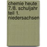 Chemie heute 7./8. Schuljahr Teil 1. Niedersachsen door Onbekend