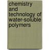Chemistry And Technology Of Water-Soluble Polymers door C.A. Finch