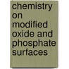Chemistry on Modified Oxide and Phosphate Surfaces by Robson Fernandes de Farias