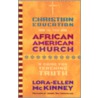 Christian Education in the African American Church by Lora-Ellen McKinney
