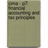 Cima - P7: Financial Accounting And Tax Principles by Bpp Learning Media