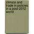 Climate and Trade in Policies in a Post-2012 World