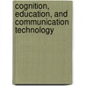 Cognition, Education, And Communication Technology door Onbekend
