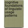 Cognitive Foundations of Linguistic Usage Patterns by Unknown