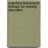 Cognitive-Behavioral Therapy For Anxiety Disorders by Melanie Fennell