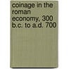 Coinage in the Roman Economy, 300 B.C. to A.D. 700 door Kenneth W. Harl
