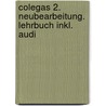 Colegas 2. Neubearbeitung. Lehrbuch Inkl. Audi by Unknown