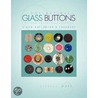 Collectible Glass Buttons Of The Twentieth Century door Barbara More