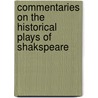 Commentaries On The Historical Plays Of Shakspeare by Thomas Peregrine Courtenay