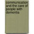 Communication And The Care Of People With Dementia