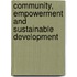 Community, Empowerment And Sustainable Development