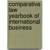 Comparative Law Yearbook Of International Business door D. Campell