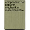 Compendium Der Populren Mechanik Un Maschinenlehre door Adam Burg