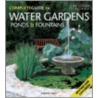 Complete Guide to Water Gardens, Ponds & Fountains by Kathleen Fisher