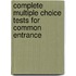 Complete Multiple Choice Tests For Common Entrance