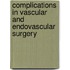 Complications in Vascular and Endovascular Surgery