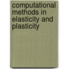 Computational Methods In Elasticity And Plasticity by A. Anandarajah