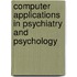 Computer Applications In Psychiatry And Psychology