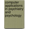 Computer Applications In Psychiatry And Psychology by David Baskin