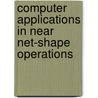 Computer Applications in Near Net-Shape Operations door S.K. Ong