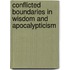 Conflicted Boundaries In Wisdom And Apocalypticism