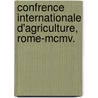 Confrence Internationale D'agriculture, Rome-mcmv. door Onbekend