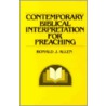 Contemporary Biblical Interpretation for Preaching door Ronald J. Allen