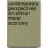 Contemporary Perspectives On African Moral Economy