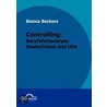 Controlling: Berufsfeldanalyse Deutschland Und Usa door Bianca Beckers