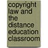 Copyright Law and the Distance Education Classroom