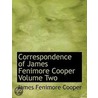 Correspondence Of James Fenimore Cooper Volume Two by James Fennimore Cooper