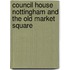 Council House Nottingham And The Old Market Square