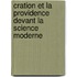 Cration Et La Providence Devant La Science Moderne