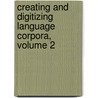 Creating and Digitizing Language Corpora, Volume 2 door Karen P. Corrigan