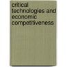 Critical Technologies And Economic Competitiveness by Unknown