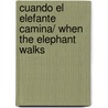 Cuando el elefante camina/ When the Elephant Walks door Keiko Kasza