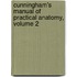 Cunningham's Manual Of Practical Anatomy, Volume 2