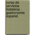 Curso de Servicios Hoteleros - Gastronomia Espanol
