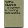 Custom Advanced Management Accounting Case Studies door Archibald Alexander